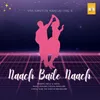 About Naach Baile Naach Song